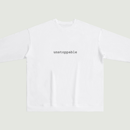 unstoppable sweatshirt
