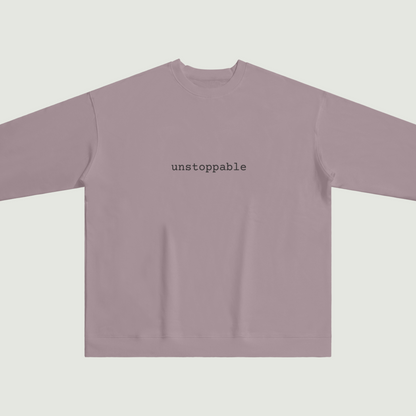 unstoppable sweatshirt