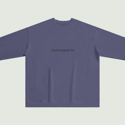 unstoppable sweatshirt
